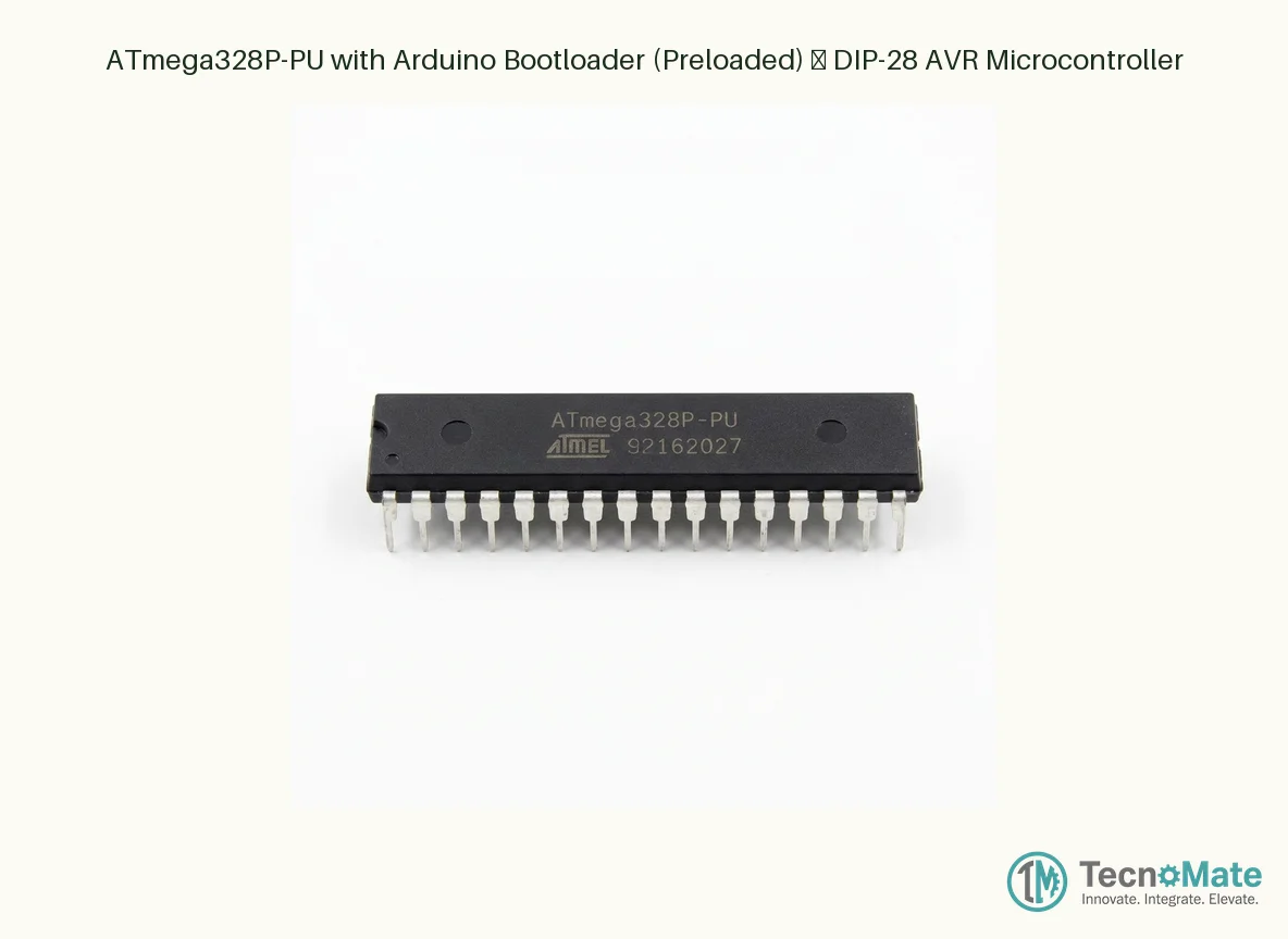 ATmega328P-PU with Arduino Bootloader (Preloaded) – DIP-28 AVR Microcontroller